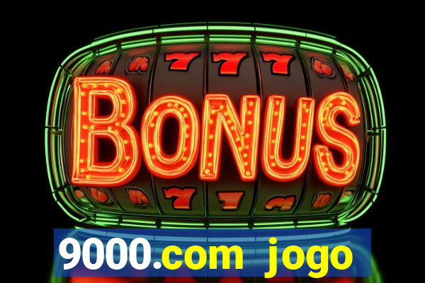 9000.com jogo cassino baixar